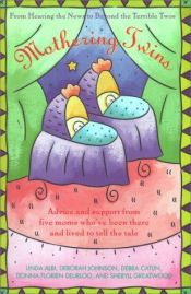 book cover of Mothering Twins: From Hearing the News to Beyond the Terrible Twos by Linda Albi