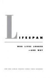 book cover of Lifespan: New Perspectives on Extending Human Longevity by Thomas J. Moore