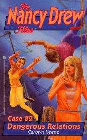 book cover of Dangerous Relations by Carolyn Keene