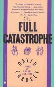 book cover of The full catastrophe by David Carkeet