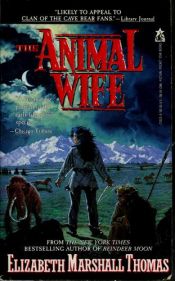 book cover of The Animal Wife by Elizabeth Marshall Thomas