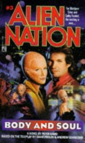 book cover of BODY AND SOUL (ALIEN NATION 3): BODY AND SOUL (Alien Nation) by Πίτερ Ντέιβιντ
