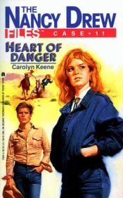 book cover of Heart of Danger (Nancy Drew Files 11) by Carolyn Keene