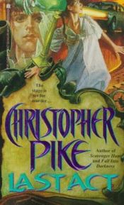 book cover of Last Act by Christopher Pike