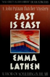 book cover of East is east by Emma Lathen
