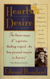 book cover of Heart's Desire: The Best of Edward Hoagland by Edward Hoagland