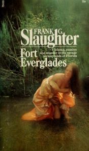 book cover of Fort Everglade by Slaughter