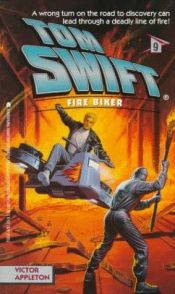 book cover of Fire Biker (Tom Swift 9): Fire Biker (Tom Swift) by Victor Appleton