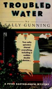 book cover of Troubled Water (Peter Bartholomew Mysteries) by Sally Gunning