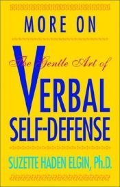 book cover of More on the Gentle Art of Self-defense by Suzette Haden Elgin