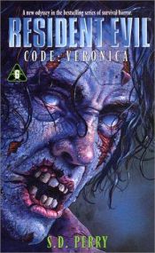 book cover of Resident Evil no. 6: Code Veronica by Stephani Danelle Perry