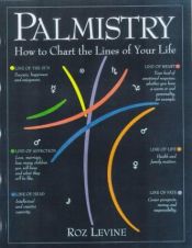 book cover of Palmistry: How to Chart the Lines of Your Life by Roz Levine