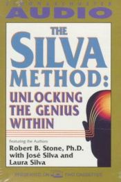 book cover of The Silva Method: Unlocking the Genius Within by Robert B. Stone