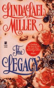 book cover of The legacy by Linda Lael Miller