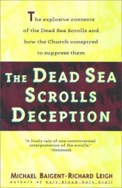 book cover of The Dead Sea Scrolls Deception by Michael Baigent