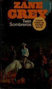 book cover of Twin Sombreros by Zane Grey