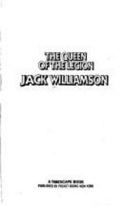 book cover of The Queen of the Legion by Jack Williamson