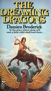 book cover of The Dreaming Dragons by Damien Broderick