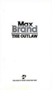 book cover of The Outlaw by Max Brand