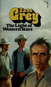 book cover of The Light of Western Stars by Zane Grey