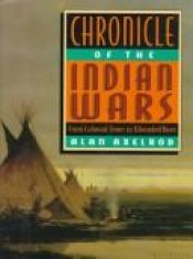 book cover of Chronicle of the Indian wars by Alan Axelrod