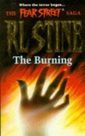 book cover of The Fear Street Saga, V.03 - The Burning by R・L・スタイン