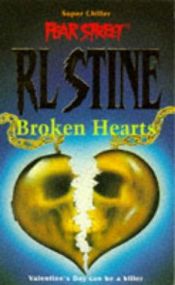 book cover of Fear Street, Super Chillers #03: Broken Hearts by Robert Lawrence Stine