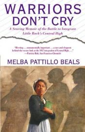 book cover of Warriors Don't Cry by Melba Pattillo Beals