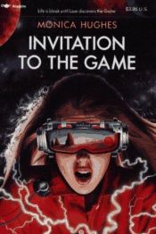 book cover of Invitation To The Game by Monica Hughes