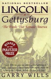 book cover of Lincon a Gettysburg by Garry Wills