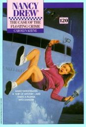 book cover of The Case Of The Floating Crime (Nancy Drew Mystery Stories #120) by Carolyn Keene