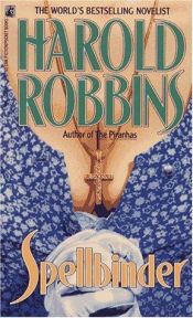 book cover of Spellbinder by Harold Robbins