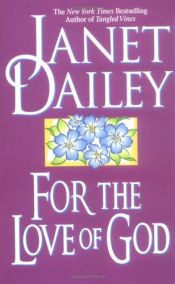 book cover of For the Love of God by Janet Dailey