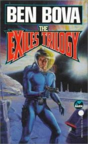 book cover of The Exiles Trilogy by Ben Bova