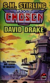 book cover of The Chosen (The Raj Whitehall Series, Book 6) by Стивен Майкл Стирлинг