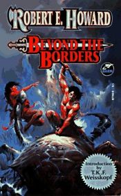 book cover of Beyond the Borders (The Robert E. Howard Library Vol. VII) by 罗伯特·欧文·霍华德