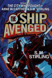 book cover of Ship Avenged, The by Stephen Michael Stirling