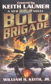 book cover of Bolos 3.1: Bolo Brigade by Keith Laumer