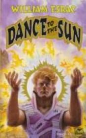 book cover of Dance to the Sun by Esrac