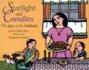 book cover of Starlight and candles : the joys of the Sabbath by Fran Manushkin