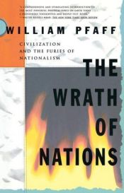 book cover of The wrath of nations by William Pfaff