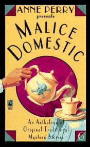 book cover of Malice Domestic by Энн Перри