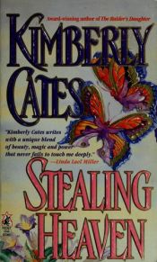 book cover of Stealing Heaven by Kimberly Cates