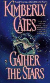 book cover of Gather the Stars by Kimberly Cates