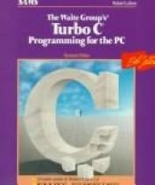 book cover of The Waite Group's Turbo C programming for the PC by Robert Lafore