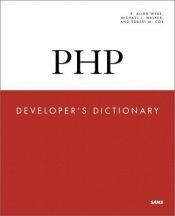 book cover of PHP developer's dictionary by R. Allen Wyke