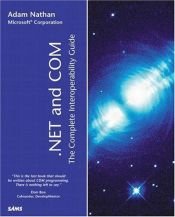 book cover of .NET and COM: The Complete Interoperability Guide by Adam Nathan