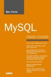 book cover of MySQL Crash Course (Sams Teach Yourself in 10 Minutes) by Ben Forta