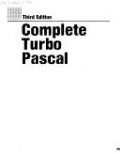 book cover of Complete Turbo Pascal by Jeff Duntemann