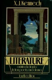 book cover of Literature: An Introduction to Fiction, Poetry, and Drama by Dana Gioia|X. J. Kennedy